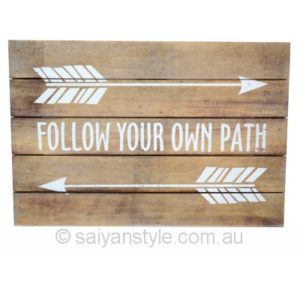 Follow Your Own Path - Arrow Sign